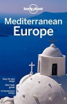 Lonely Planet Mediterranean Europe - Lonely Planet, Duncan Garwood