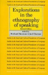 Explorations in the Ethnography of Speaking - Richard Bauman, Joel Sherzer