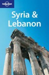 Syria & Lebanon - Terry Carter, Lara Dunston, Andrew Humphreys