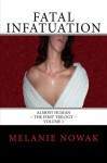 Fatal Infatuation (Almost Human, The First Trilogy, #1) - Melanie Nowak