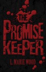 The Promise Keeper - L. Marie Wood