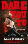 Dare You To - Katie McGarry