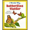 I Wonder Why...Butterflies Flutter and Other Questions About Creepy-Crawlies - Amanda O'Neill, Tony Kenyon, Stephen T. Holmes, Alan Male, Nicki Palin, Maurice Pledger, David Wright, Chris Forsey, Adrian Lascom