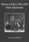 Niemcy w Polsce 1945-1950. Wybór dokumentów. Tom 3. Województwa poznańskie i szczecińskie - Włodzimierz Borodziej, Hans Lemberg