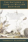 The Natures of John and William Bartram - Thomas P. Slaughter