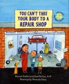 You Can't Take Your Body to a Repair Shop: A Book About What Makes You Sick - Fred Ehrlich, Amanda Haley