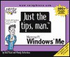 Just the Tips, Man for Microsoft Windows Me - Bob Flisser, Wendy Richardson