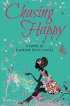 Chasing Happy: 1 (Chasing Happy Trilogy) - Miss Laurene Bobb-Semple