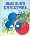 Blue Bug's Christmas - Virginia Poulet