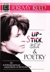 Lipstick, Sex and Poetry - Jeremy Reed