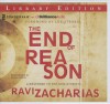 The End of Reason: A Response to the New Atheists - Ravi Zacharias, Lee Strobel