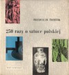 250 razy o sztuce polskiej - Przemysław Trzeciak