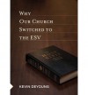 Why Our Church Switched To The Esv - Kevin DeYoung