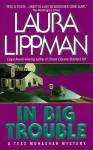 In Big Trouble - Laura Lippman