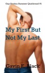 My First But Not My Last (Gay Erotic Tales) - Gavin E. Black