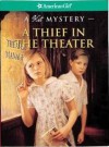 A Thief in the Theater: A Kit Mystery (American Girl Mysteries) - Sarah Masters Buckey, Jean Tibbles