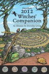 Llewellyn's 2012 Witches' Companion: An Almanac for Everyday Living (Annuals - Witches' Companion) - Llewellyn