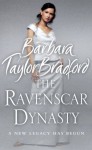 The Ravenscar Dynasty - Barbara Taylor Bradford