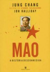 Mao - A História Desconhecida - Jung Chang, Jon Halliday