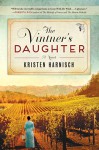 The Vintner's Daughter - Kristen Harnisch