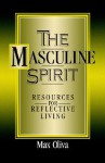 The Masculine Spirit - Max Oliva