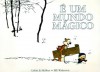 É um Mundo Mágico - Bill Watterson, Ana Falcão Bastos