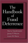 The Handbook of Fraud Deterrence - Harry Cendrowski, Louis W. Petro, James P. Martin, Adam A. Wadecki