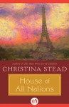 House of All Nations - Christina Stead