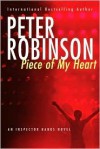 Piece Of My Heart (Inspector Banks, #16) - Peter Robinson