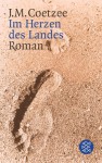 Im Herzen des Landes - J.M. Coetzee, Wulf Teichmann