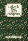 Follow in His Footprints - Michael Green