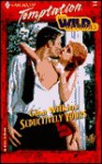 Seductively Yours (The Wild McBrides) - Gina Wilkins