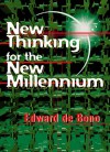 New Thinking For The New Millennium - Edward De Bono