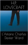 L'Affaire Charles Dexter Ward - H.P. Lovecraft