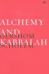 Alchemy and Kabbalah - Gershom Scholem, Klaus Ottmann