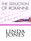 The Seduction of Roxanne - Linda Winstead Jones