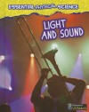 Light and Sound - Richard Spilsbury, Louise Spilsbury