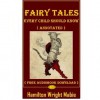 Fairy Tales Every Child Should Know - Free Audiobook Download ( Annotated ) - Hamilton Wright Mabie