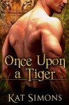 Once Upon a Tiger - Kat Simons