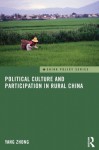 Political Culture and Participation in Rural China - Yang Zhong