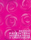 Rennie Mackintosh Inspirations in Embroidery - Dorothy Wood