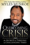 Overcoming Crisis - Myles Munroe