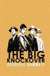 Big Knockover - Dashiell Hammett