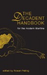 The Decadent Handbook - Rowan Pelling, James Doyle, Amelia Hodson