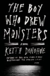 The Boy Who Drew Monsters: A Novel - Keith Donohue