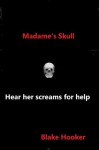 Madame's Skull - Jennifer Stone, Blake Hooker