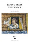 Saving from the Wreck - Peter Porter