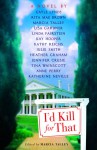 I'd Kill for That (a serial novel) - Marcia Talley, Kay Hooper, Kathy Reichs, Julie Smith