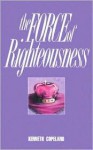 Force of Righteousness - Kenneth Copeland