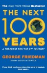 The Next 100 Years: A Forecast for the 21st Century - George Friedman